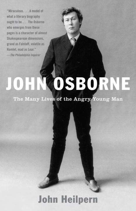 Book cover of John Osborne: The Many Lives of the Angry Young Man