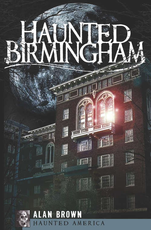 Haunted Birmingham (Haunted America)
