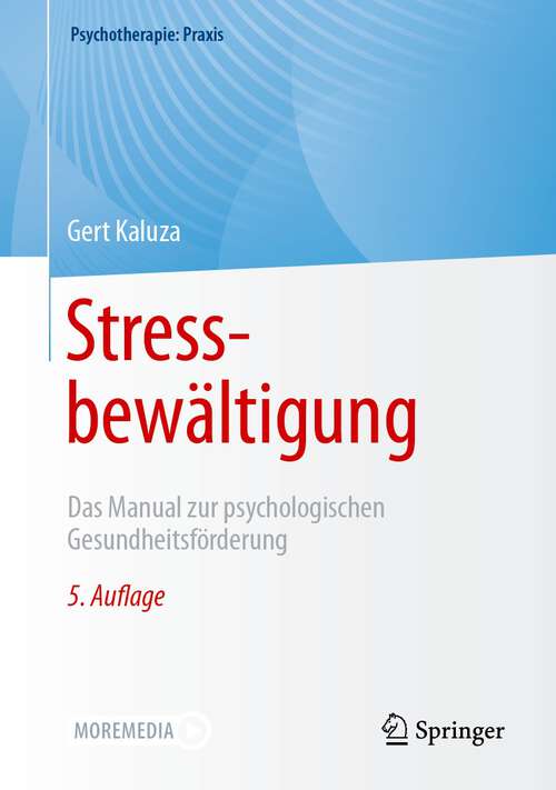 Book cover of Stressbewältigung: Das Manual zur psychologischen Gesundheitsförderung (5. Aufl. 2023) (Psychotherapie: Praxis)