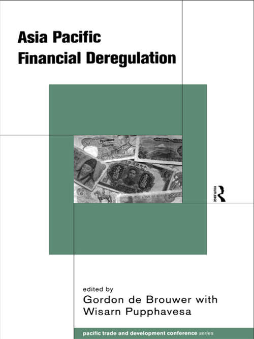 Asia-Pacific Financial Deregulation (PAFTAD (Pacific Trade and Development Conference Series) #5)