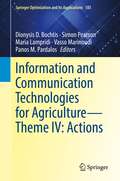 Information and Communication Technologies for Agriculture—Theme IV: Actions (Springer Optimization and Its Applications #185)