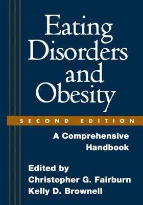 Eating Disorders and Obesity, Second Edition