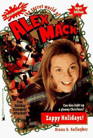 Book cover of Zappy Holidays: The Secret World of Alex Mack Super Edition (The Secret World of Alex Mack #10)