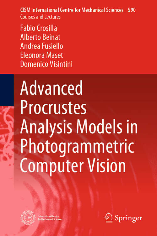 Advanced Procrustes Analysis Models in Photogrammetric Computer Vision (CISM International Centre for Mechanical Sciences #590)