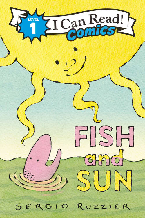Book cover of Fish and Sun (I Can Read Comics Level 1)