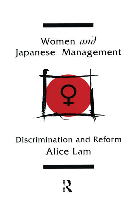 Women and Japanese Management: Discrimination and Reform
