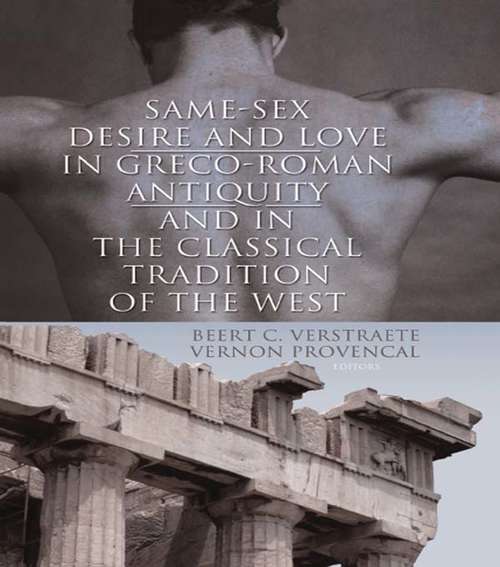 Book cover of Same-Sex Desire and Love in Greco-Roman Antiquity and in the Classical Tradition of the West