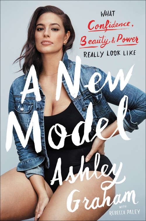 Book cover of A New Model: What Confidence, Beauty, & Power Really Look Like