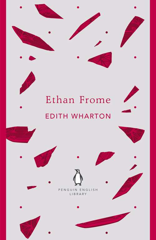 Book cover of Ethan Frome (The Penguin English Library)