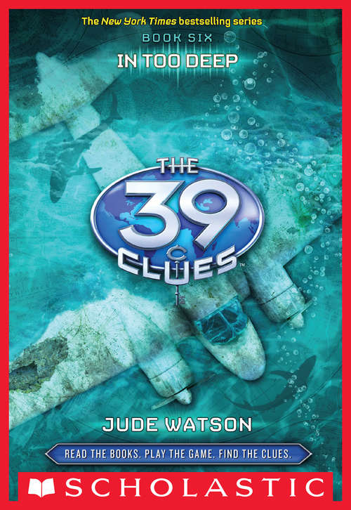 Book cover of In Too Deep (The 39 Clues #6)