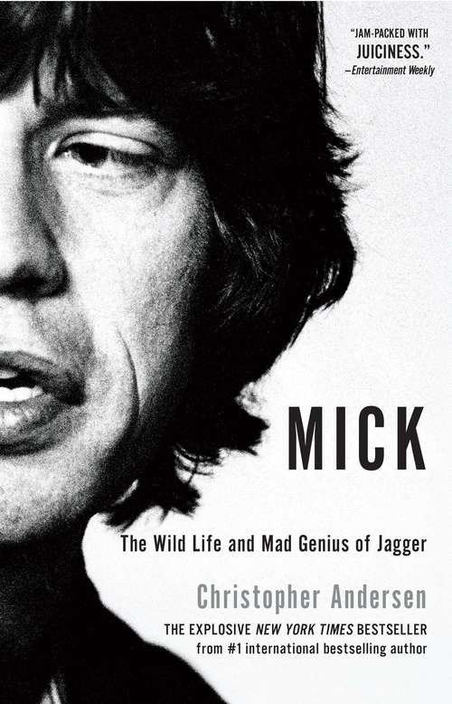Book cover of Mick: The Wild Life and Mad Genius of Jagger