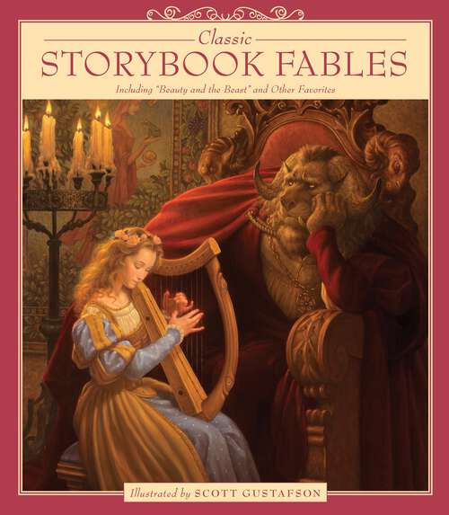 Book cover of Classic Storybook Fables: Including "Beauty and the Beast" and Other Favorites