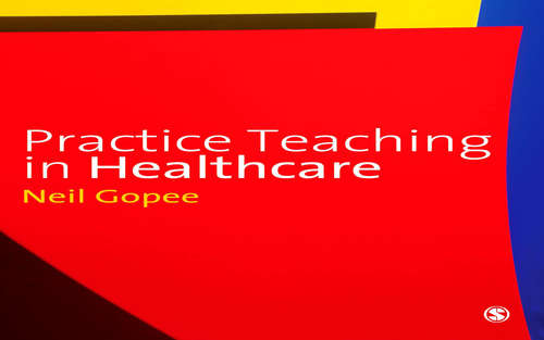 Book cover of Practice Teaching in Healthcare