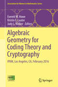 Algebraic Geometry for Coding Theory and Cryptography: IPAM, Los Angeles, CA, February 2016 (Association for Women in Mathematics Series #9)
