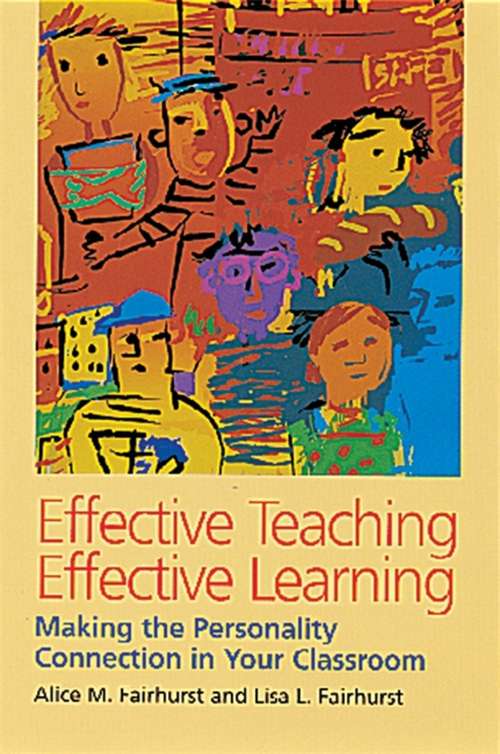 Book cover of Effective Teaching, Effective Learning: Making the Personality Connection in Your Classroom