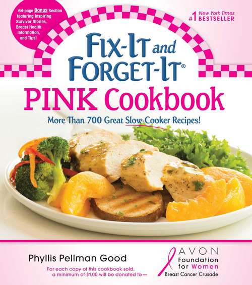 Book cover of Fix-It and Forget-It Pink Cookbook: More Than 700 Great Slow-Cooker Recipes! (Fix-It and Forget-It)