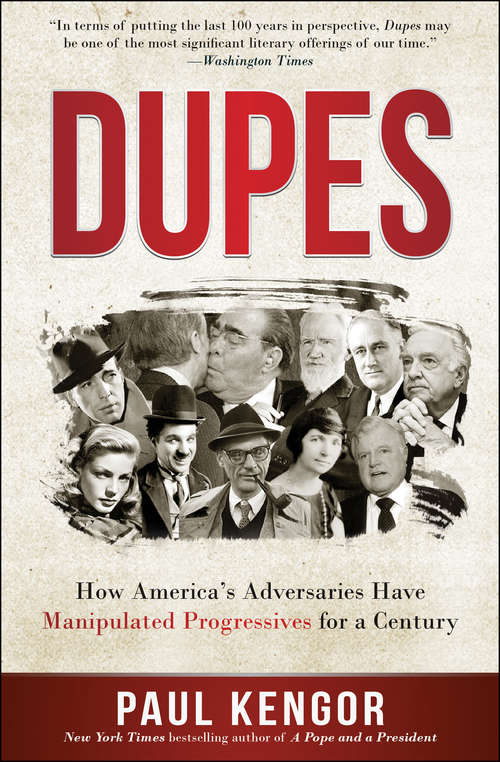 Book cover of Dupes: How America’s Adversaries Have Manipulated Progressives for a Century
