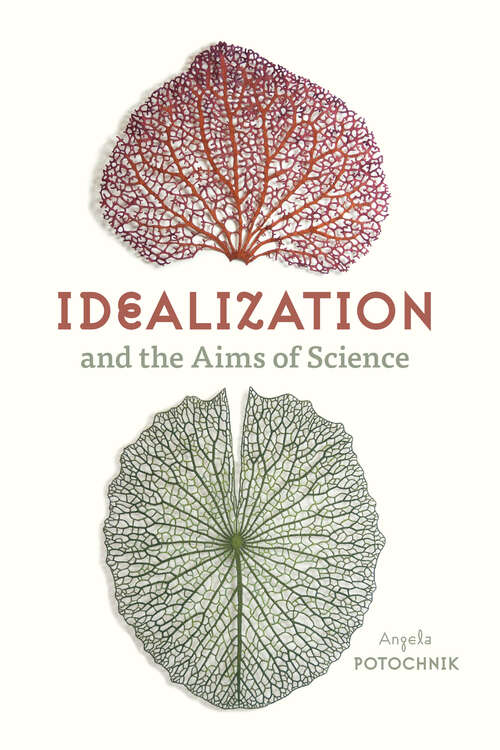 Book cover of Idealization and the Aims of Science