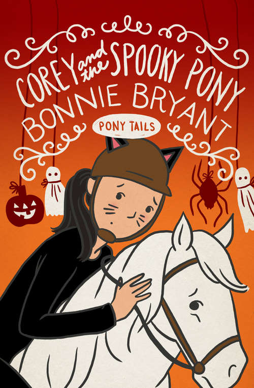Corey and the Spooky Pony (Pony Tails #9)