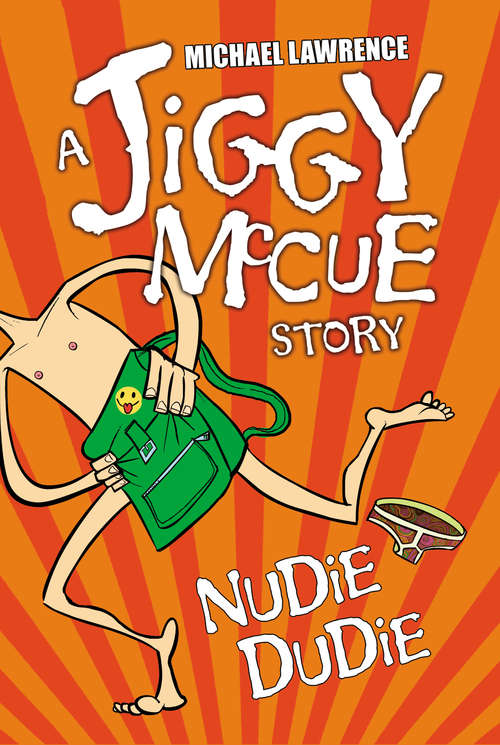 Book cover of Jiggy McCue: Nudie Dudie