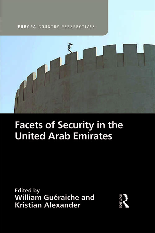 Book cover of Facets of Security in the United Arab Emirates (Europa Country Perspectives)