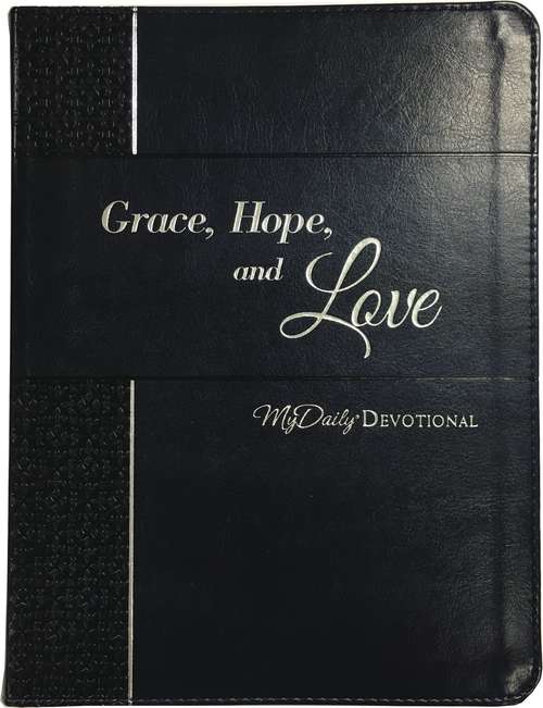 Grace, Hope, and Love: MyDaily Devotional