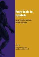From Tools to Symbols: From Early Hominids to Modern Humans