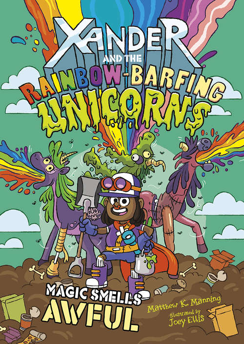Book cover of Magic Smells Awful (Xander and the Rainbow-Barfing Unicorns)