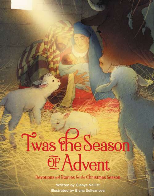Book cover of 'Twas the Season of Advent: Devotions and Stories for the Christmas Season ('Twas Series)