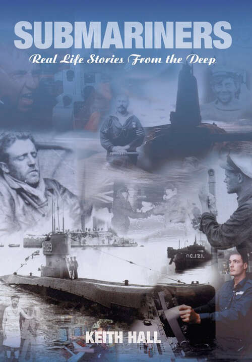 Book cover of Submariners: Real Life Stories from the Deep