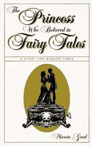 Book cover of The Princess Who Believed In Fairy Tales