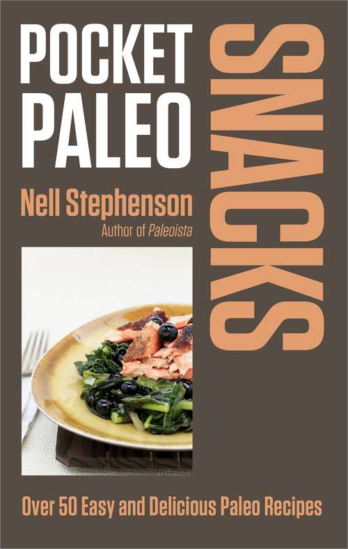 Book cover of Pocket Paleo: Snacks