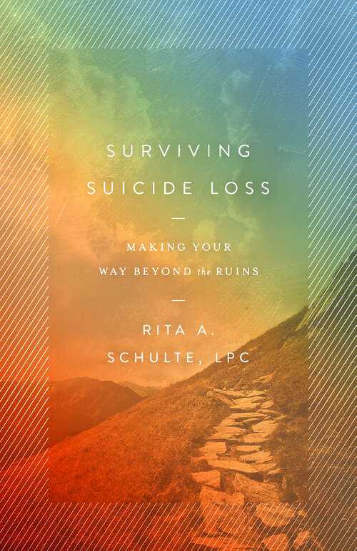 Book cover of Surviving Suicide Loss: Making Your Way Beyond the Ruins