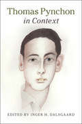 Thomas Pynchon in Context (Literature in Context)
