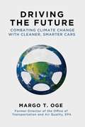 Driving the Future: Combating Climate Change with Cleaner, Smarter Cars