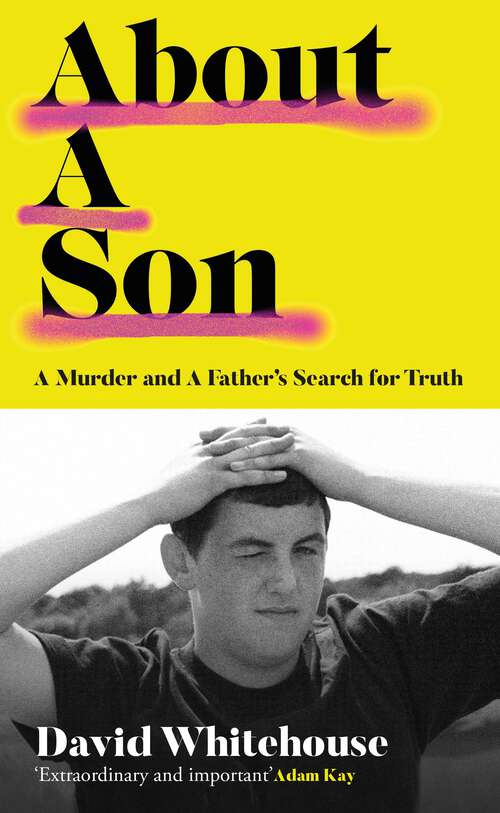 Book cover of About A Son: A Murder and A Father’s Search for Truth