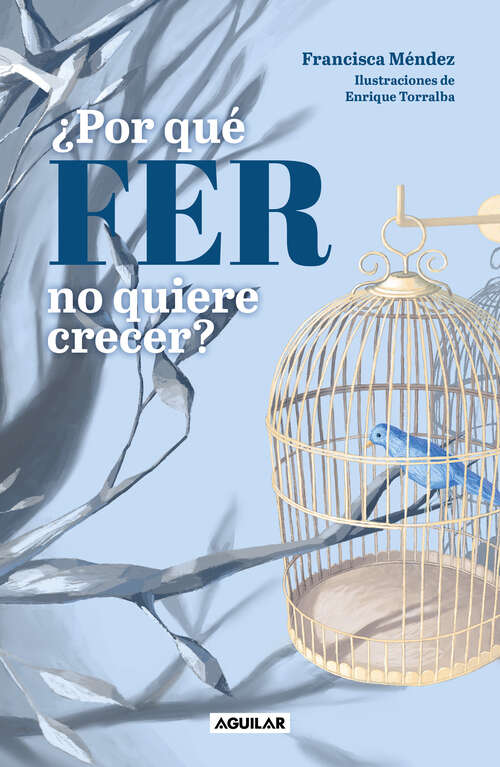 Book cover of ¿Por qué Fer no quiere crecer?