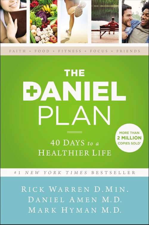 The Daniel Plan: 40 Days to a Healthier Life (The Daniel Plan)
