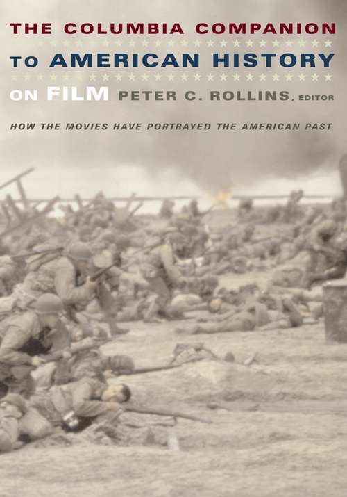 Book cover of The Columbia Companion to American History on Film: How the Movies Have Portrayed the American Past