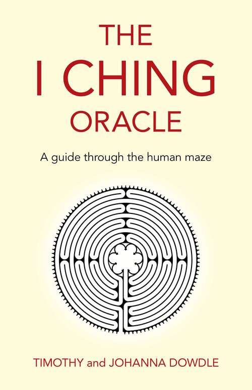 Book cover of I Ching Oracle: A Guide Through The Human Maze