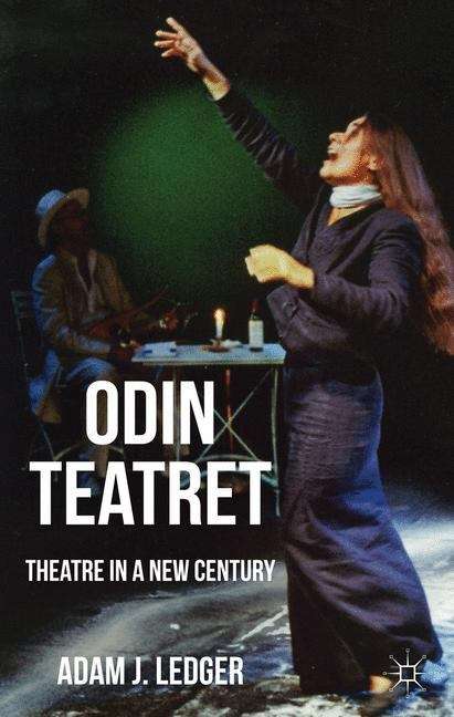 Book cover of Odin Teatret: Theatre in a New Century