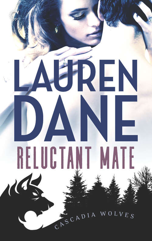 Book cover of Reluctant Mate (Cascadia Wolves #1)