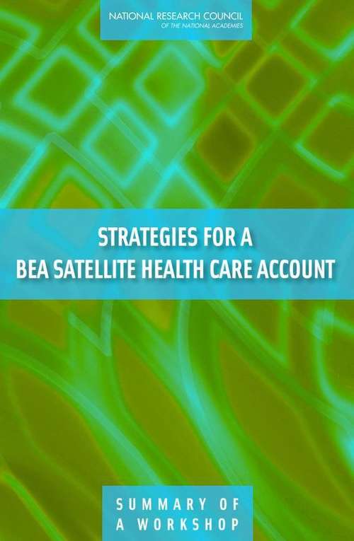 Book cover of Strategies For A Bea Satellite Health Care Account : Summary Of A Workshop
