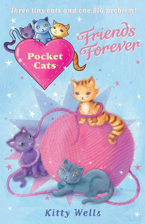 Book cover of Pocket Cats: Friends Forever (Pocket Cats #9)