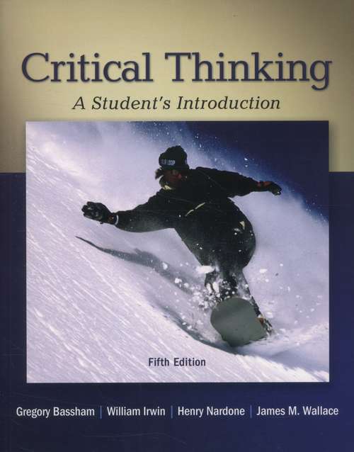 Book cover of Critical Thinking: A Student's Introduction (Fifth Edition)