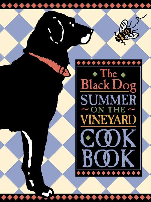 The Black Dog Summer on the Vineyard Cookbook