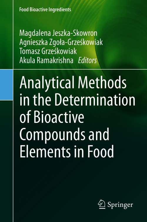 Analytical Methods in the Determination of Bioactive Compounds and Elements in Food (Food Bioactive Ingredients)