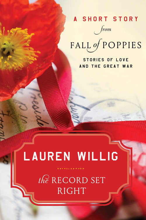 Book cover of The Record Set Right: A Short Story from Fall of Poppies: Stories of Love and the Great War