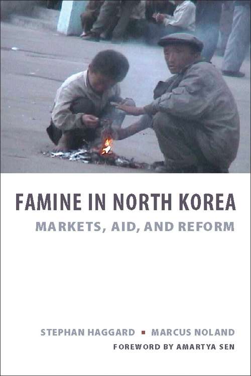 Book cover of Famine in North Korea: Markets, Aid, and Reform