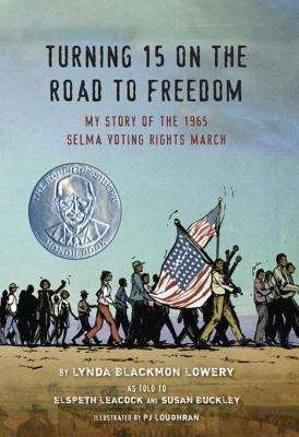 Book cover of Turning 15 on the Road to Freedom: My Story of the Selma Voting Rights March